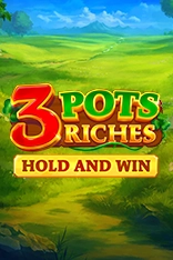 3 Pots Riches: Hold and Win